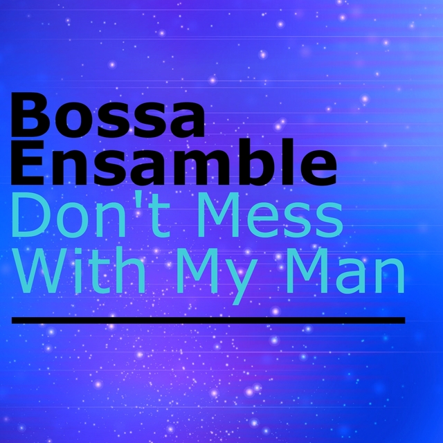 Couverture de Don't Mess with My Man