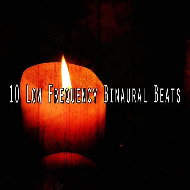 10 Low Frequency Binaural Beats