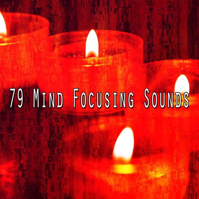 79 Mind Focusing Sounds