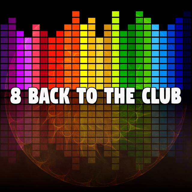 Couverture de 8 Back To the Club