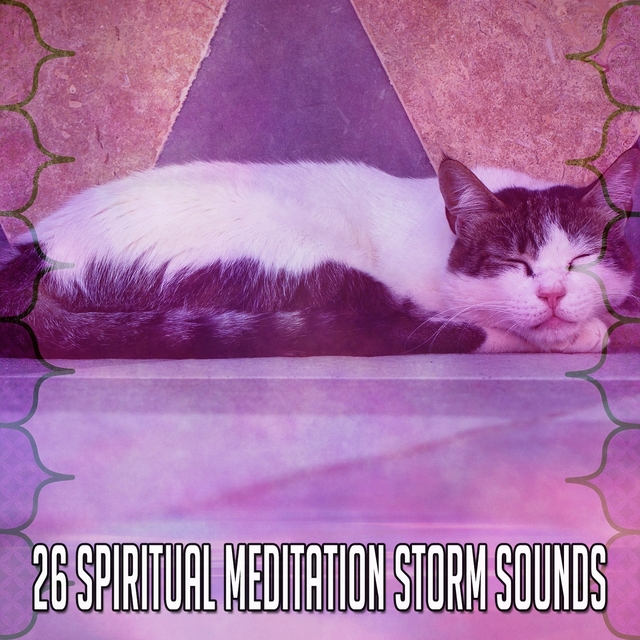 26 Spiritual Meditation Storm Sounds