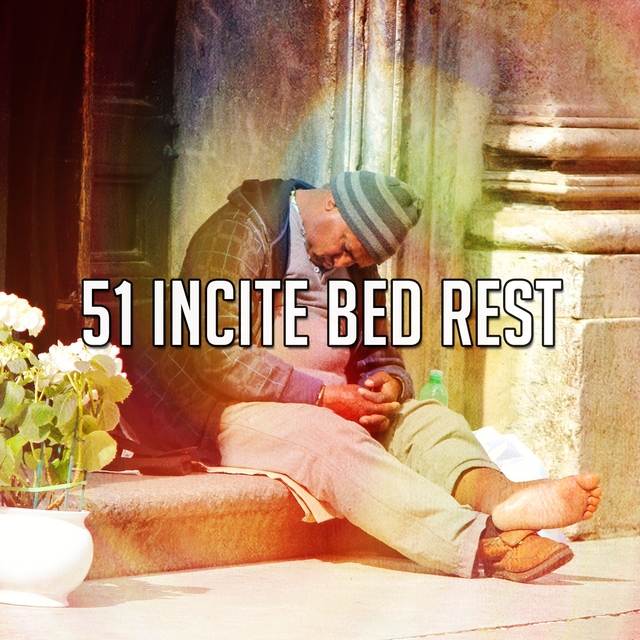 51 Incite Bed Rest