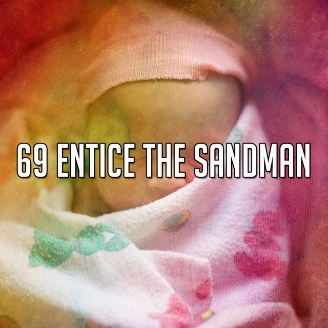 69 Entice the Sandman