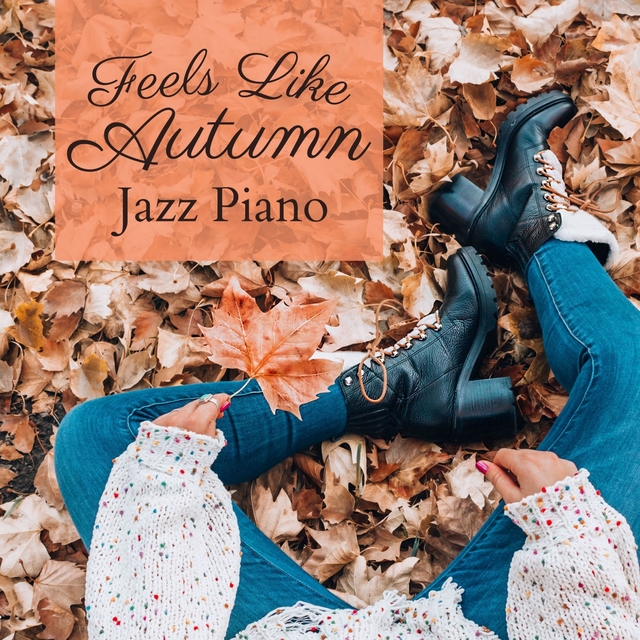 Couverture de Feels Like Autumn Jazz Piano