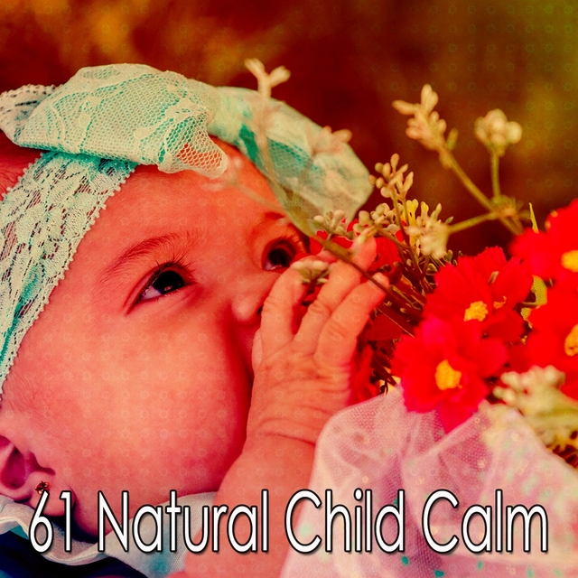 61 Natural Child Calm