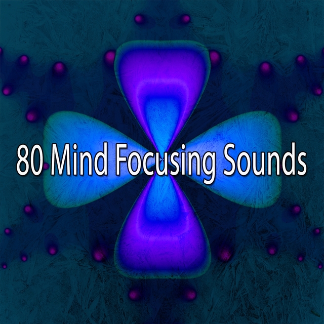 80 Mind Focusing Sounds