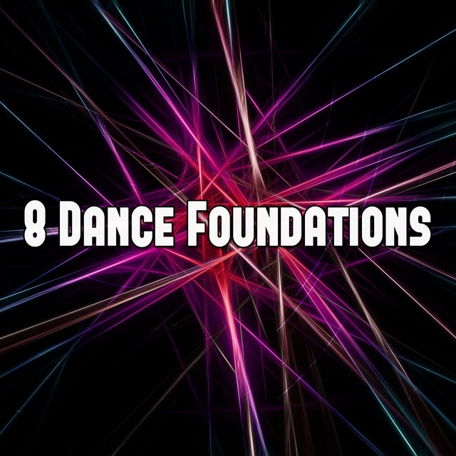 8 Dance Foundations