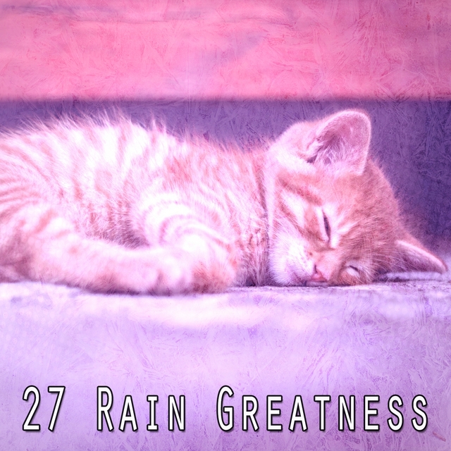 27 Rain Greatness