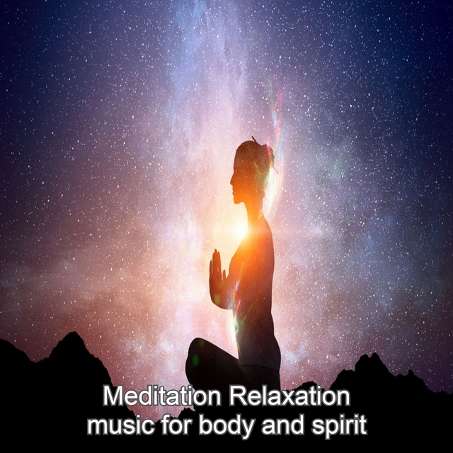 Couverture de Meditation Relaxation music for body and spirit