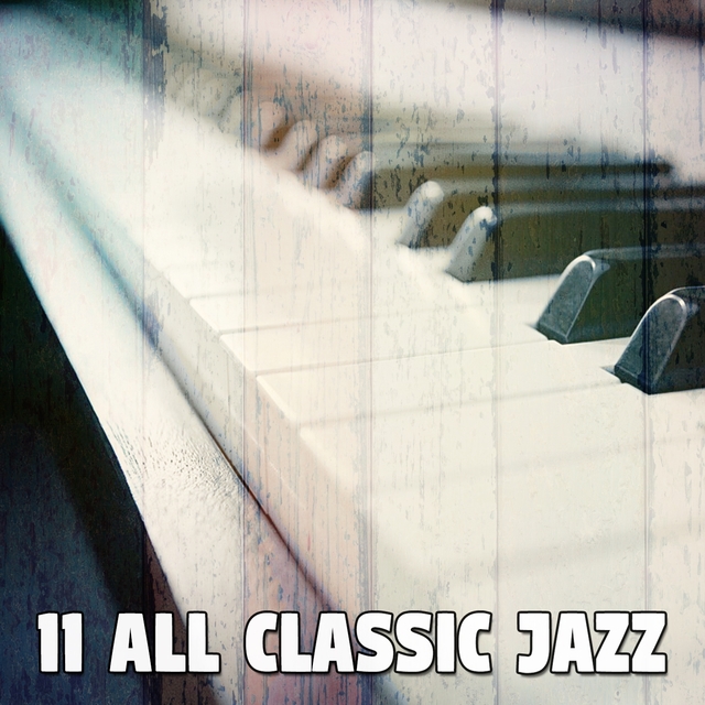 Couverture de 11 All Classic Jazz