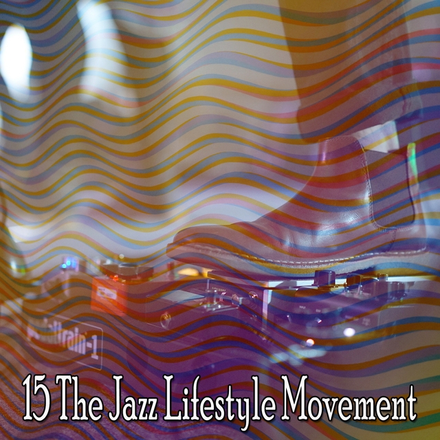 15 The Jazz Lifestyle Movement