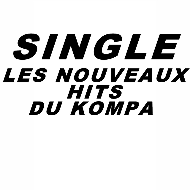 Couverture de Single les nouveaux hits du kompa