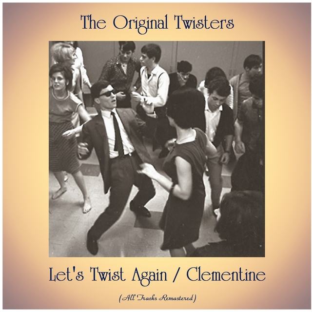 Let's Twist Again / Clementine