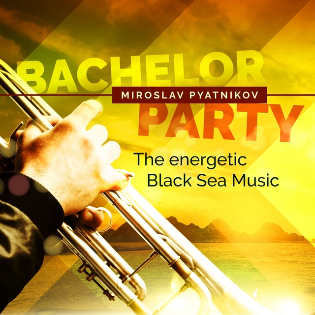 Couverture de Bachelor Party - The energetic Black Sea Music