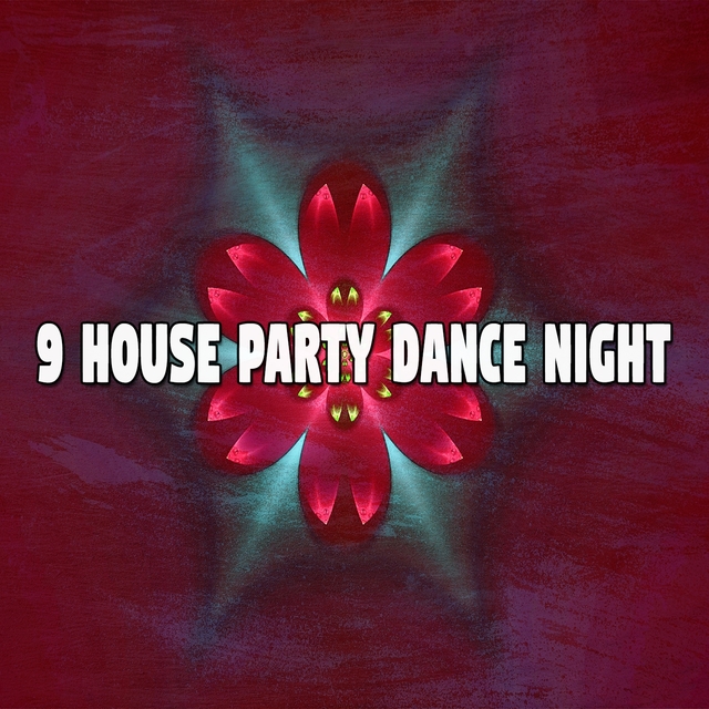 9 House Party Dance Night