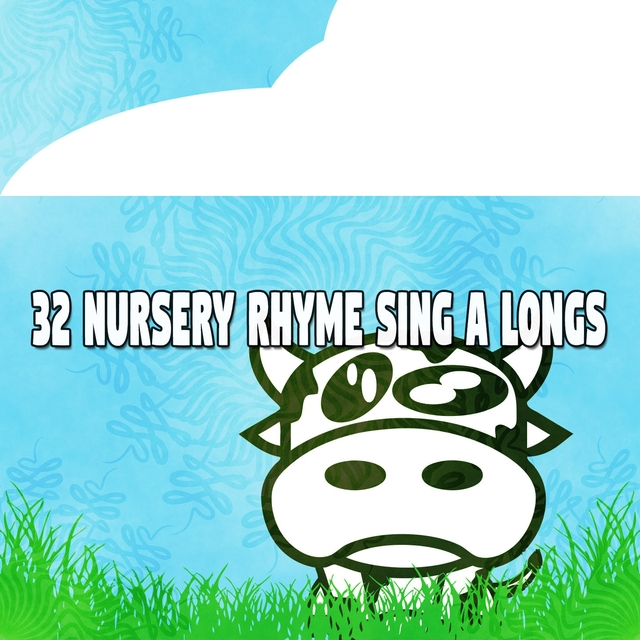 32 Nursery Rhyme Sing a Longs