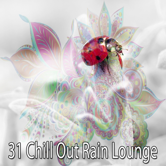 31 Chill out Rain Lounge