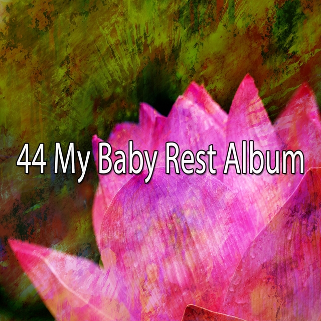 44 My Baby Rest Album