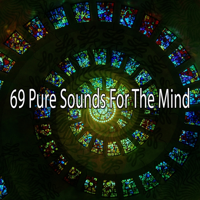 69 Pure Sounds for the Mind