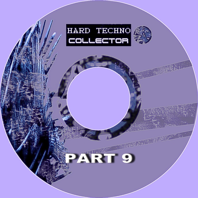 Hard Techno Collector, Pt. 9