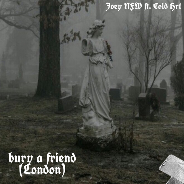 bury a friend  (London)