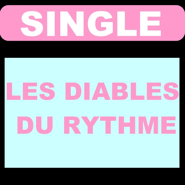 Couverture de Single les diables du rythme