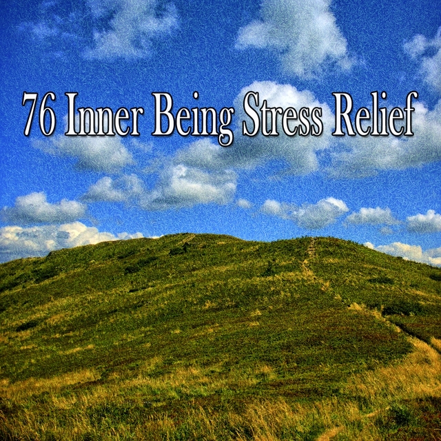 76 Inner Being Stress Relief