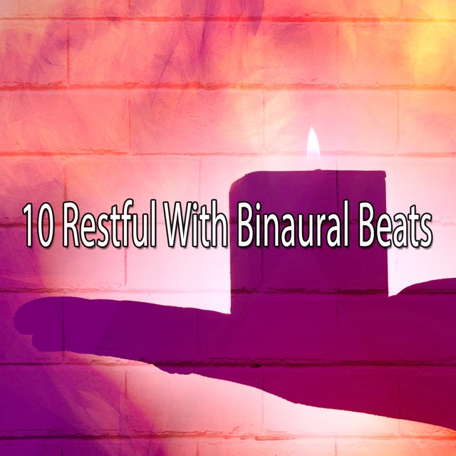 10 Restful with Binaural Beats