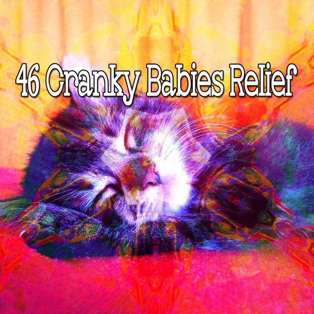 46 Cranky Babies Relief