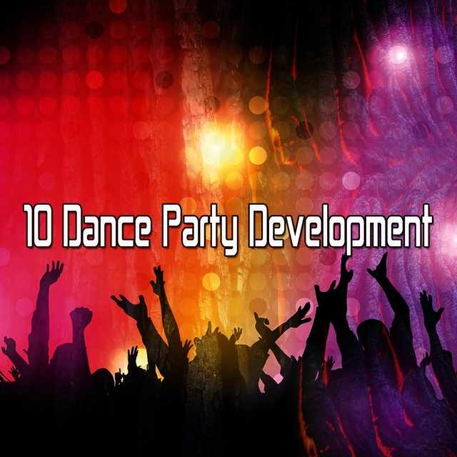 10 Dance Party Development