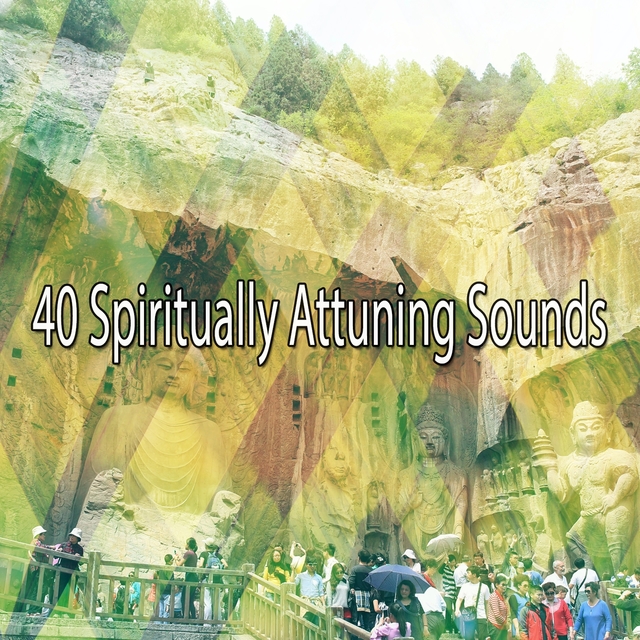 40 Spiritually Attuning Sounds