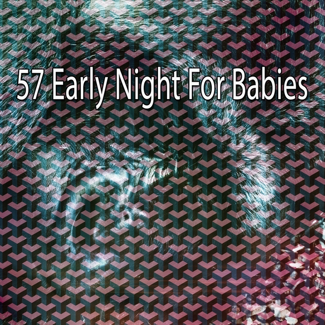 57 Early Night for Babies