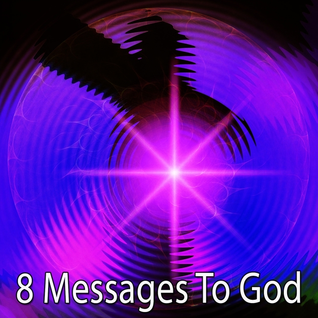 8 Messages to God