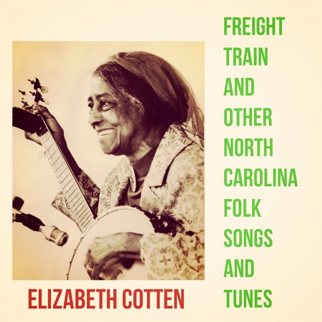 Couverture de Freight Train and Other North Carolina Folk Songs and Tunes