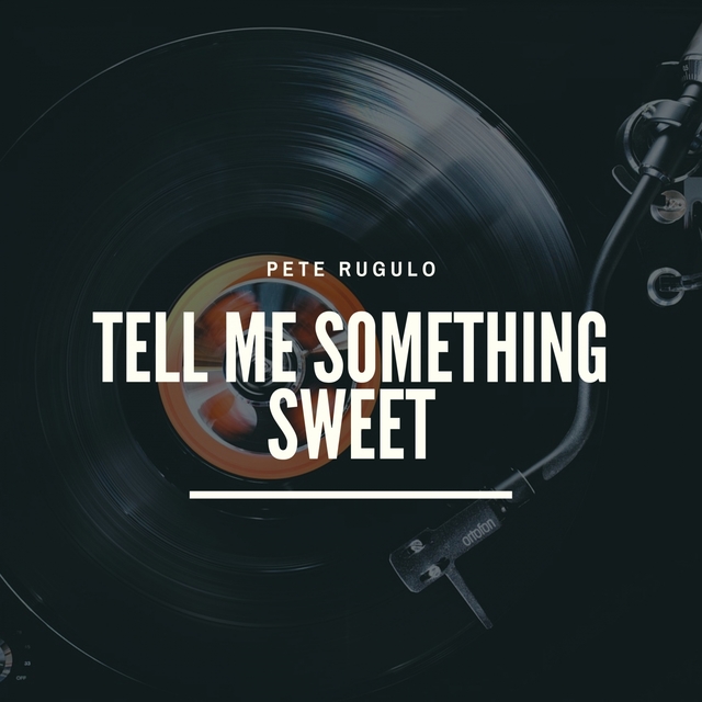 Couverture de Tell Me Something Sweet