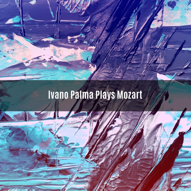 Couverture de Ivano Palma plays Mozart