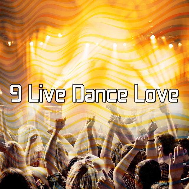 Couverture de 9 Live Dance Love