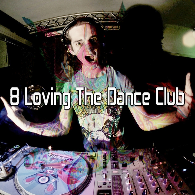 Couverture de 8 Loving the Dance Club