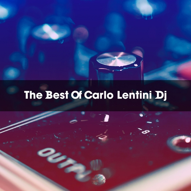 Couverture de The Best of Carlo Lentini DJ