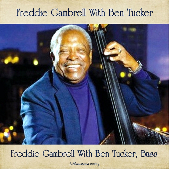 Freddie Gambrell With Ben Tucker, Bass