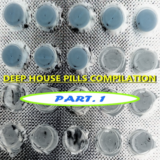 Deep house pills, pt. 1