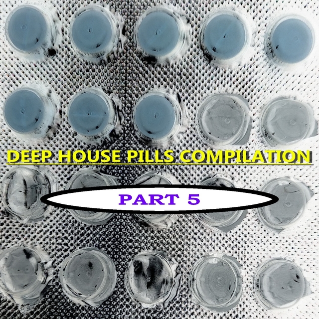 Deep House Pills, Pt. 5