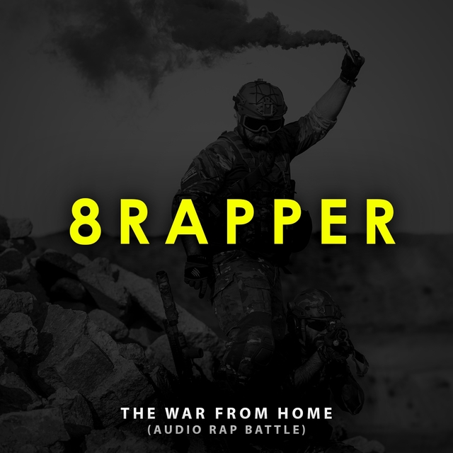 8RAPPER (The war from home)