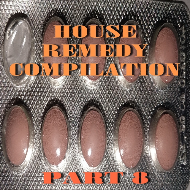 House Remedy Compilation.Part 8