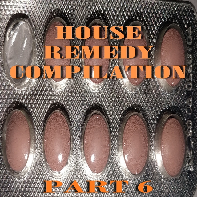 House Remedy Compilation.Part 6