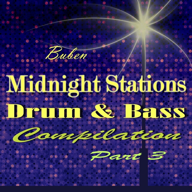 Drum & Bass Compilation "Midnight Stations", Pt. 3