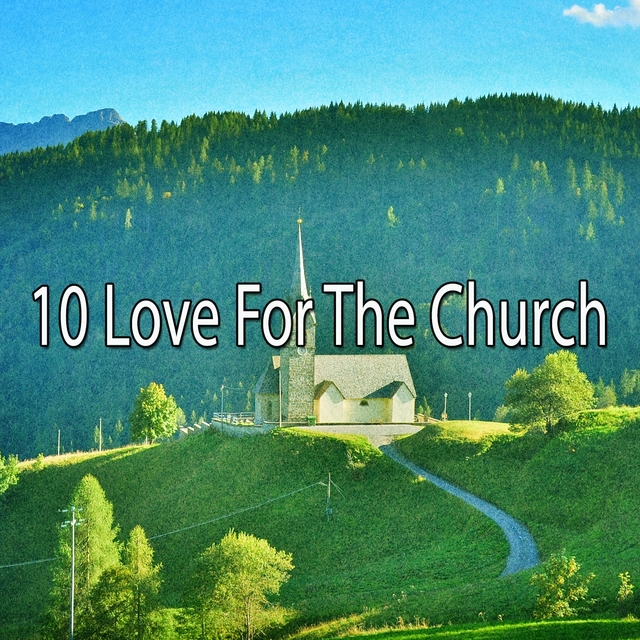 10 Love For The Church