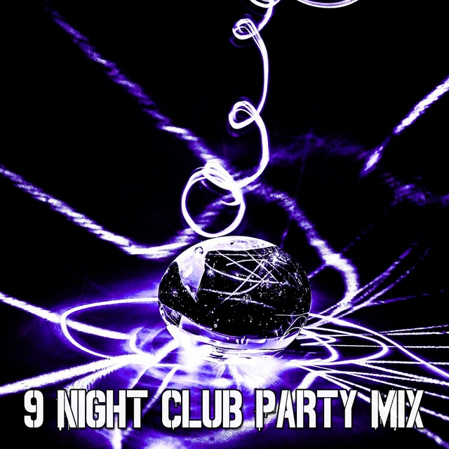 9 Night Club Party Mix