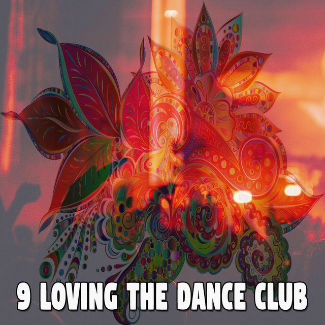 9 Loving The Dance Club