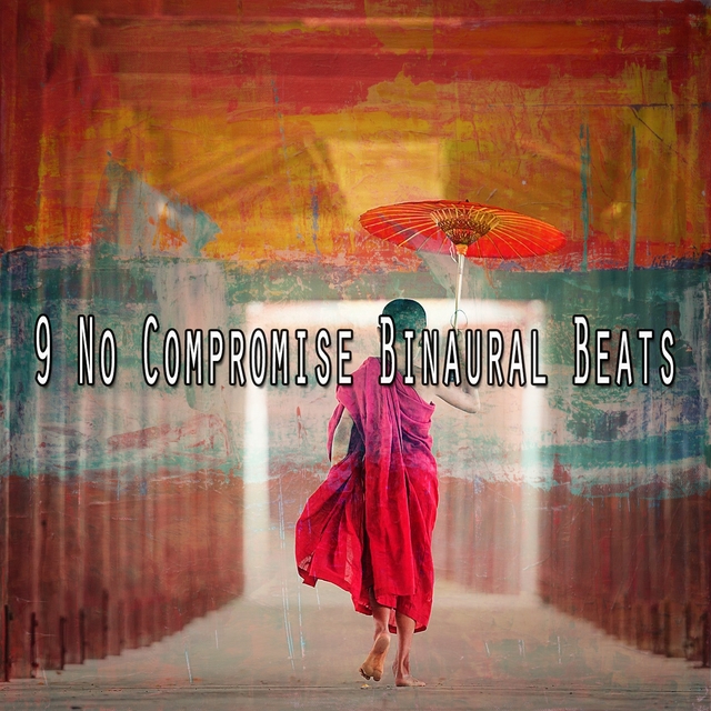 9 No Compromise Binaural Beats